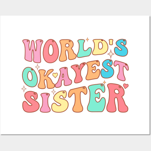 World's Okayest Sister Posters and Art